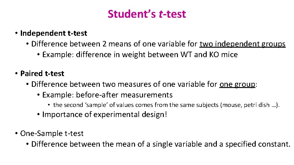 Student’s t-test • Independent t-test • Difference between 2 means of one variable for