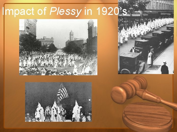 Impact of Plessy in 1920’s 