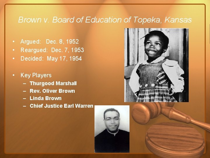 Brown v. Board of Education of Topeka, Kansas • Argued: Dec. 8, 1952 •