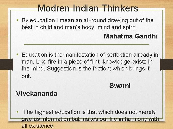 Modren Indian Thinkers • By education I mean an all-round drawing out of the