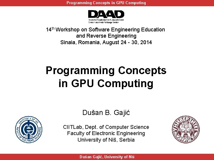 Programming Concepts in GPU Computing 14 th Workshop on Software Engineering Education and Reverse