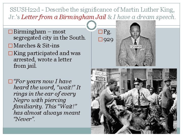 SSUSH 22 d - Describe the significance of Martin Luther King, Jr. 's Letter