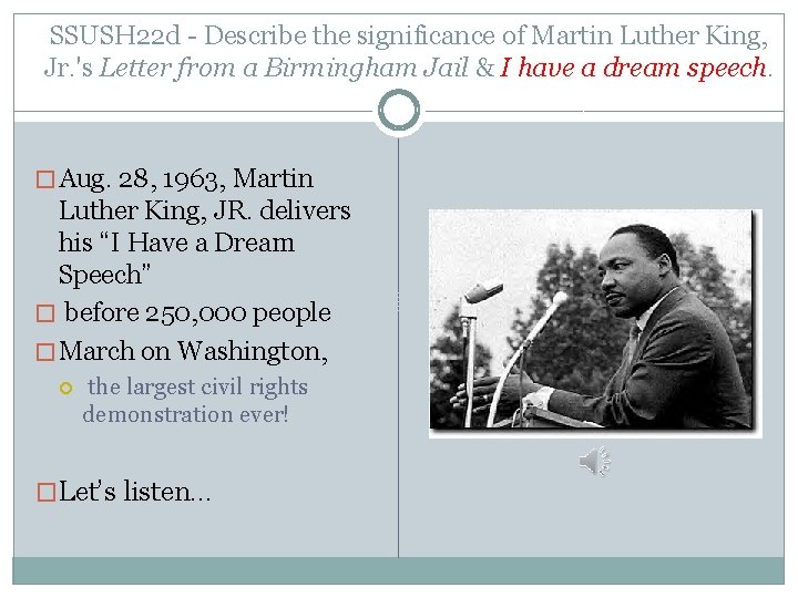 SSUSH 22 d - Describe the significance of Martin Luther King, Jr. 's Letter