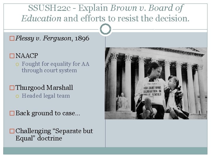 SSUSH 22 c - Explain Brown v. Board of Education and efforts to resist