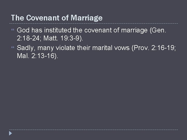 The Covenant of Marriage God has instituted the covenant of marriage (Gen. 2: 18