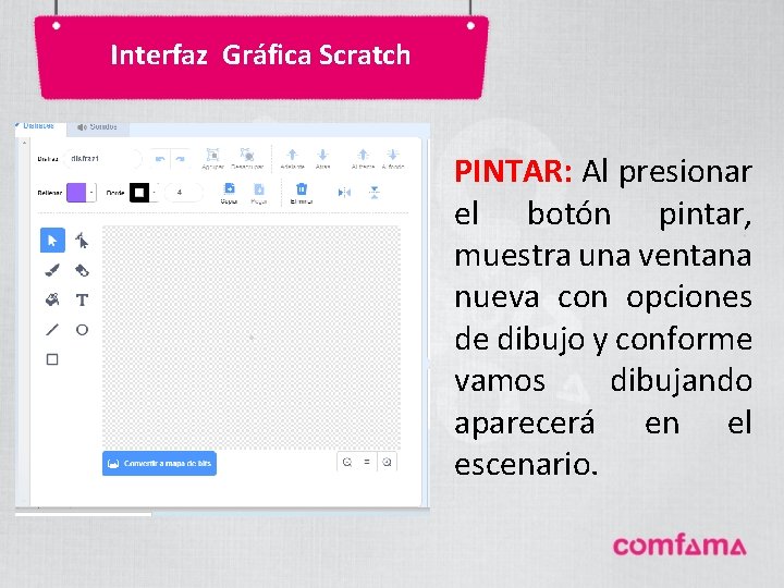 Interfaz Gráfica Scratch PINTAR: Al presionar el botón pintar, muestra una ventana nueva con Interfaz Gráfica Scratch PINTAR: Al presionar el botón pintar, muestra una ventana nueva con