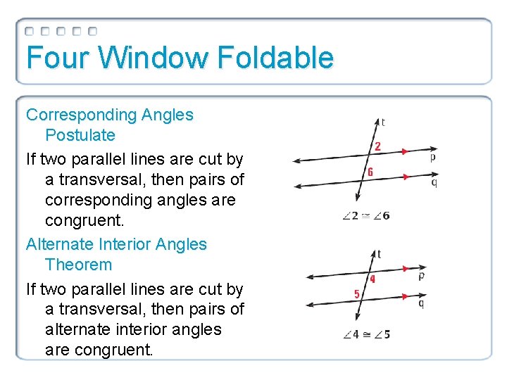 Four Window Foldable Corresponding Angles Postulate If two parallel lines are cut by a