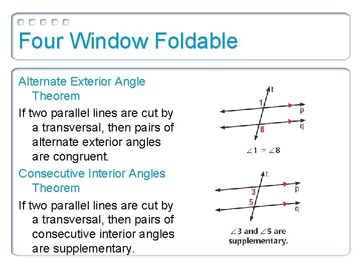 Four Window Foldable Alternate Exterior Angle Theorem If two parallel lines are cut by