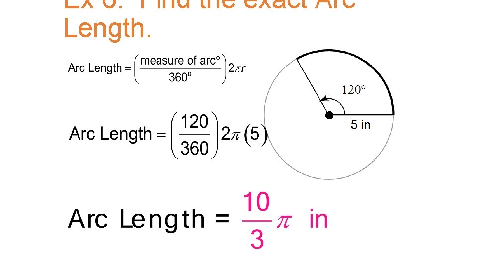 Ex 6. Find the exact Arc Length. 