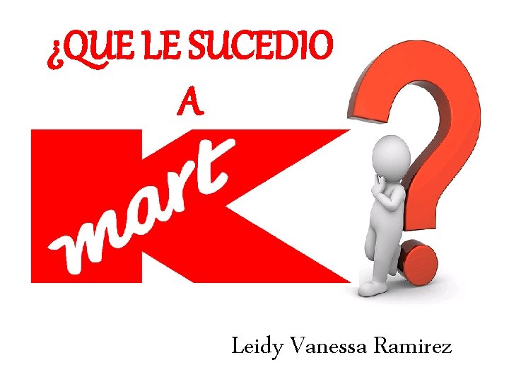 ¿QUE LE SUCEDIO A Leidy Vanessa Ramirez 