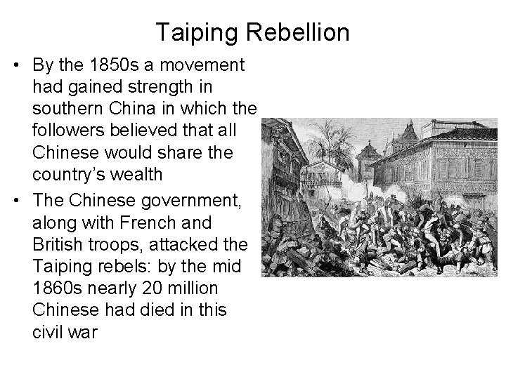 Taiping Rebellion • By the 1850 s a movement had gained strength in southern
