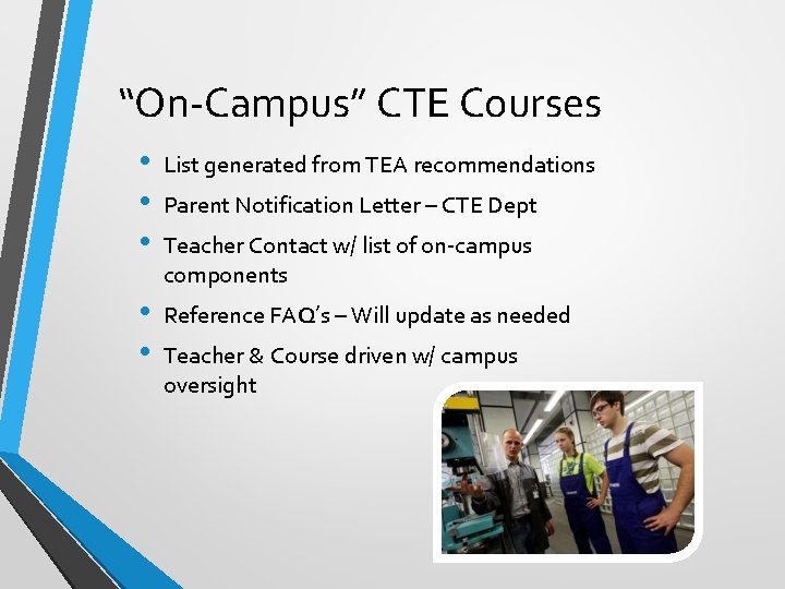 “On-Campus” CTE Courses • • • List generated from TEA recommendations • • Reference