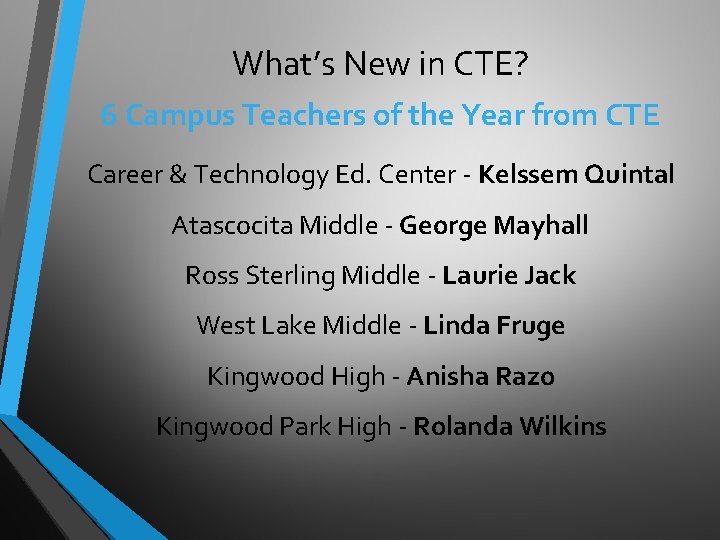 What’s New in CTE? 6 Campus Teachers of the Year from CTE Career &