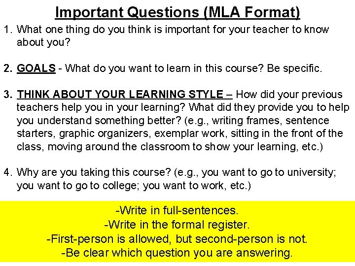 Important Questions (MLA Format) 1. What one thing do you think is important for