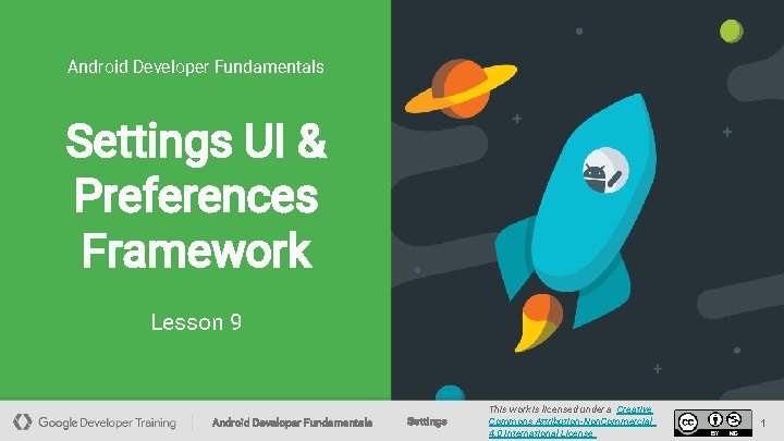 Android Developer Fundamentals Settings UI & Preferences Framework Lesson 9 Android Developer Fundamentals Settings