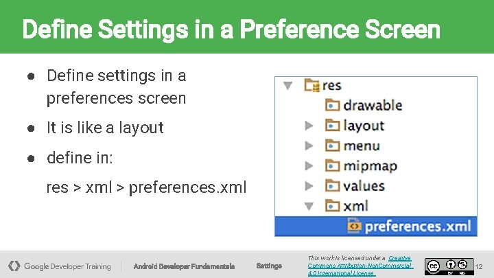 Define Settings in a Preference Screen ● Define settings in a preferences screen ●