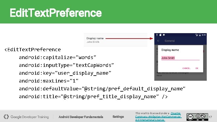 Edit. Text. Preference <Edit. Text. Preference android: capitalize="words" android: input. Type="text. Cap. Words" android: