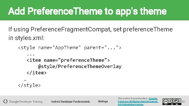 Add Preference. Theme to app's theme If using Preference. Fragment. Compat, set preference. Theme