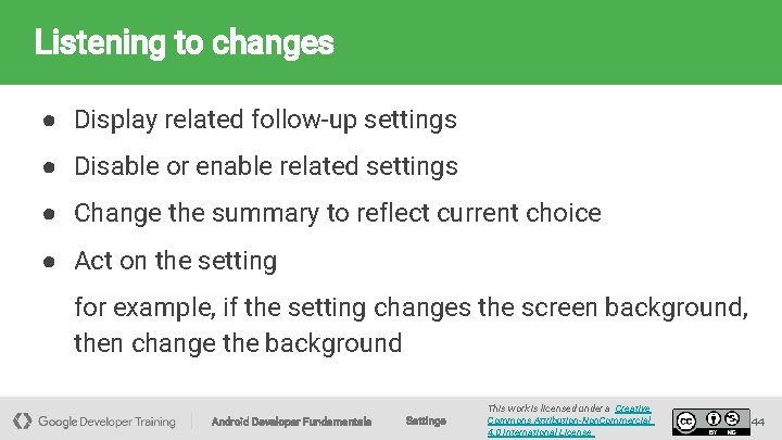 Listening to changes ● Display related follow-up settings ● Disable or enable related settings