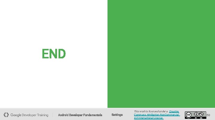 END Android Developer Fundamentals Settings This work is licensed under a Creative Commons Attribution-Non.