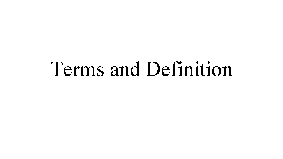 Terms and Definition 