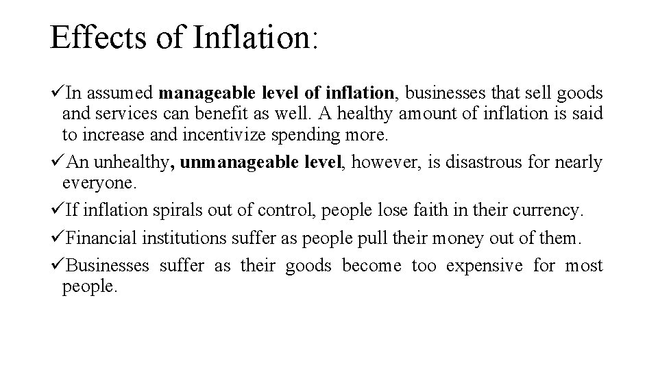 Effects of Inflation: üIn assumed manageable level of inflation, businesses that sell goods and