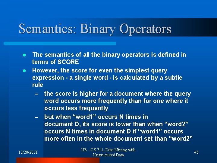 Semantics: Binary Operators The semantics of all the binary operators is defined in terms