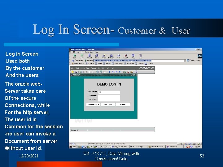 Log In Screen- Customer & User Log in Screen Used both By the customer