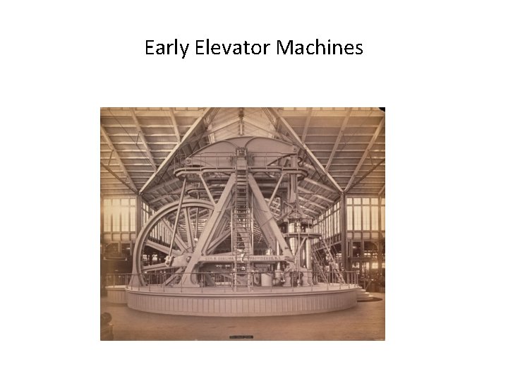 Early Elevator Machines 