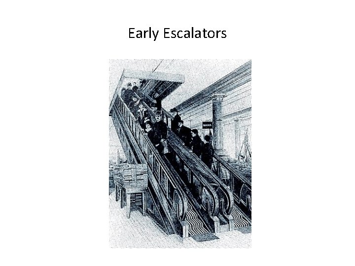 Early Escalators 
