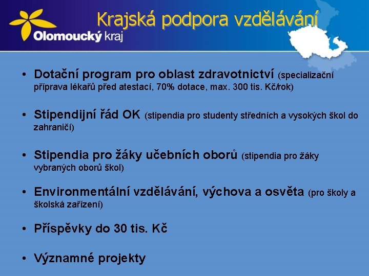 Krajská podpora vzdělávání • Dotační program pro oblast zdravotnictví (specializační příprava lékařů před atestací,