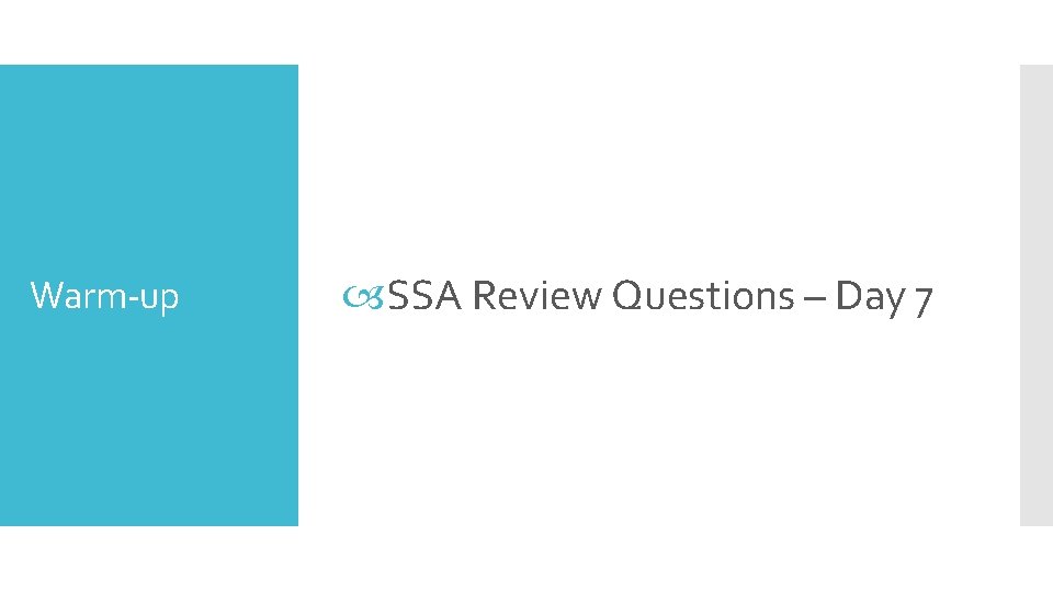 Warm-up SSA Review Questions – Day 7 