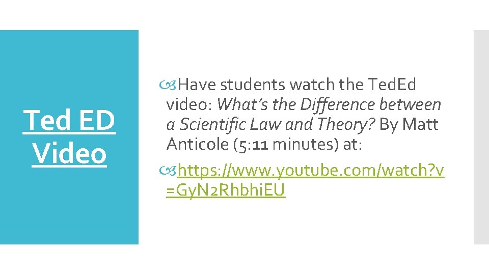 Ted ED Video Have students watch the Ted. Ed video: What’s the Difference between