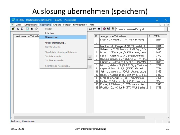 Auslosung übernehmen (speichern) 20. 12. 2021 Gerhard Heder (He. So. Wa) 10 