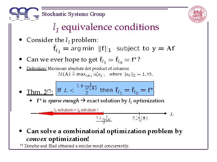 Stochastic Systems Group l 1 equivalence conditions • Consider the l 1 problem: • Stochastic Systems Group l 1 equivalence conditions • Consider the l 1 problem: •