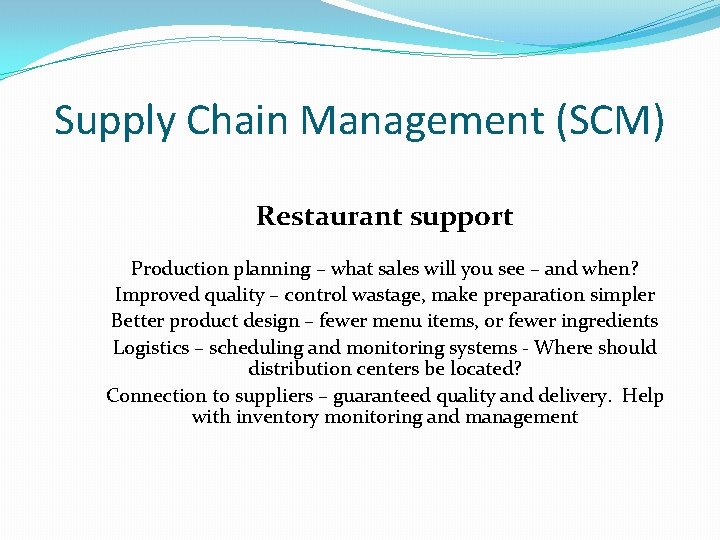 Supply Chain Management (SCM) Restaurant support Production planning – what sales will you see Supply Chain Management (SCM) Restaurant support Production planning – what sales will you see