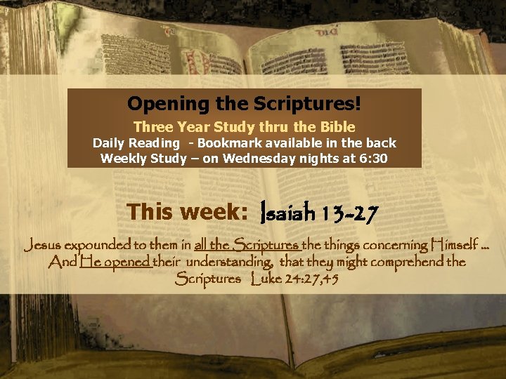 Opening the Scriptures! Three Year Study thru the Bible Daily Reading - Bookmark available