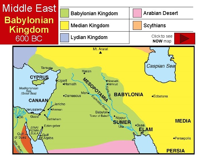 Middle East Babylonian Kingdom 600 BC Babylonian Kingdom Arabian Desert Median Kingdom Scythians Lydian