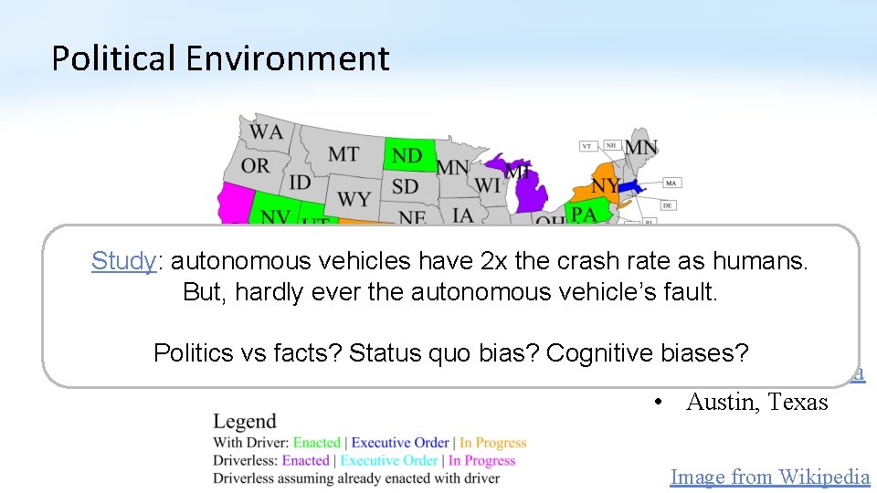 Political Environment Study: autonomous vehicles have 2 x the crash rate as humans. But, Political Environment Study: autonomous vehicles have 2 x the crash rate as humans. But,