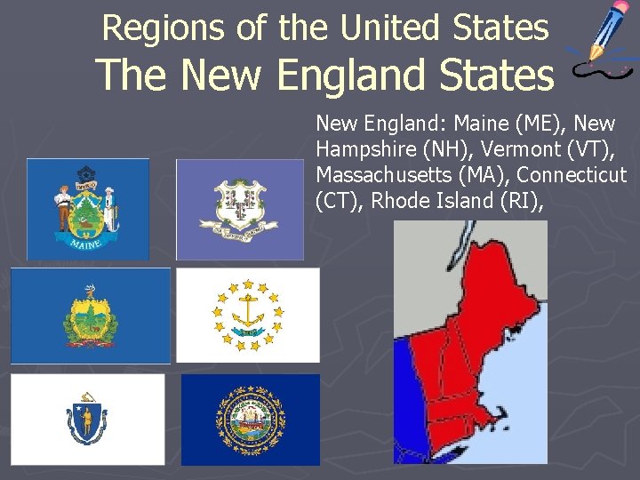 Regions of the United States The New England