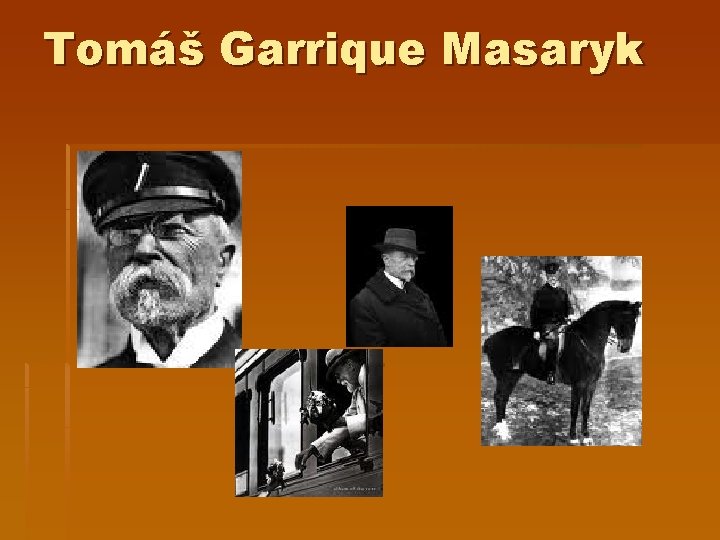 Tomáš Garrique Masaryk 