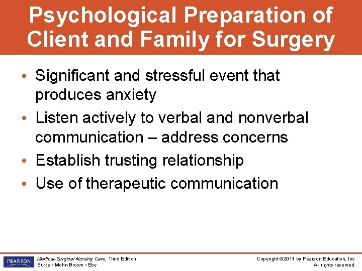 Psychological Preparation of Client and Family for Surgery • Significant and stressful event that