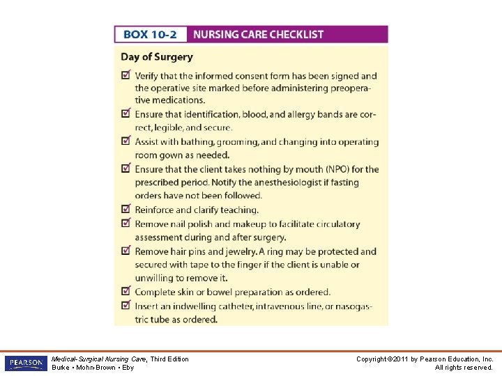 Medical-Surgical Nursing Care, Third Edition Burke • Mohn-Brown • Eby Copyright © 2011 by