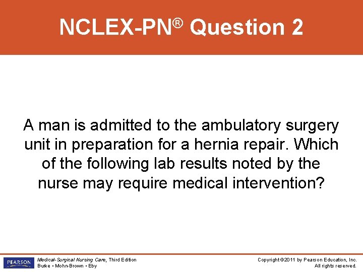 ® NCLEX-PN Question 2 A man is admitted to the ambulatory surgery unit in