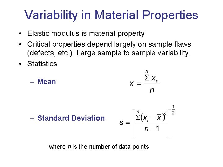Variability in Material Properties • Elastic modulus is material property • Critical properties depend Variability in Material Properties • Elastic modulus is material property • Critical properties depend