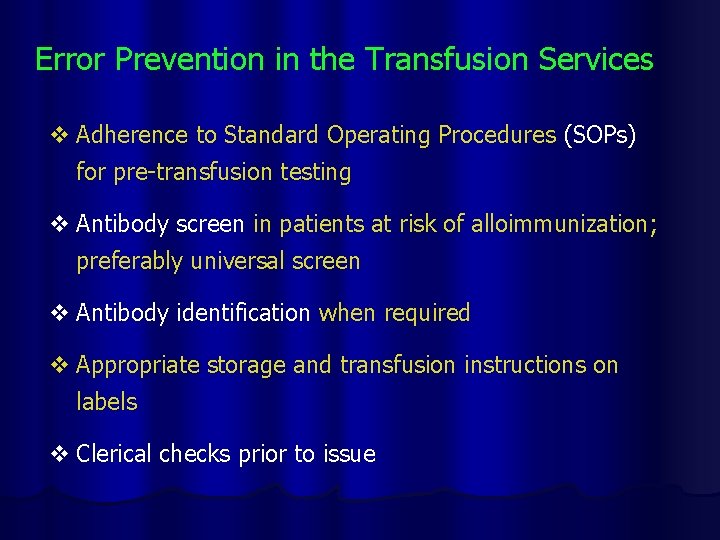 Error Prevention in the Transfusion Services v Adherence to Standard Operating Procedures (SOPs) for