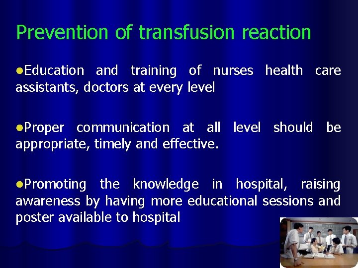 Prevention of transfusion reaction l. Education and training of nurses health care assistants, doctors