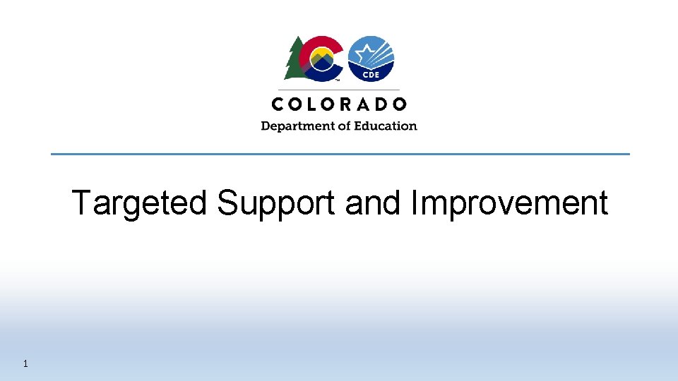 Targeted Support and Improvement 1 