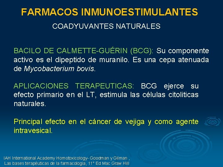 FARMACOS INMUNOESTIMULANTES COADYUVANTES NATURALES BACILO DE CALMETTE-GUÉRIN (BCG): Su componente activo es el dipeptido