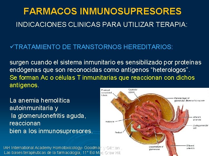 FARMACOS INMUNOSUPRESORES INDICACIONES CLINICAS PARA UTILIZAR TERAPIA: üTRATAMIENTO DE TRANSTORNOS HEREDITARIOS: surgen cuando el